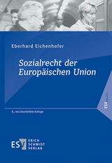 Sozialrecht der Europäischen Union - Eberhard Eichenhofer