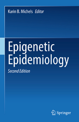 Epigenetic Epidemiology - Michels, Karin B.
