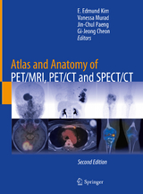 Atlas and Anatomy of PET/MRI, PET/CT and SPECT/CT - Kim, E. Edmund; Murad, Vanessa; Paeng, Jin-Chul; Cheon, Gi-Jeong