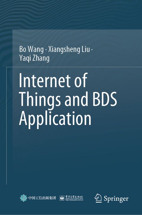 Internet of Things and BDS Application - Bo Wang, Xiangsheng Liu, Yaqi Zhang
