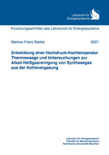Entwicklung einer Hochdruck-Hochtemperatur Thermowaage und Untersuchungen zur Alkali-Heißgasreinigung von Synthesegas aus der Kohlevergasung - Markus Franz Stetka