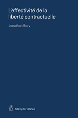 L'effectivité de la liberté contractuelle - Jonathan Bory