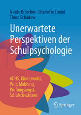 Unerwartete Perspektiven der Schulpsychologie - Nicole Bröscher, Charlotte Lindel, Thora Schadow