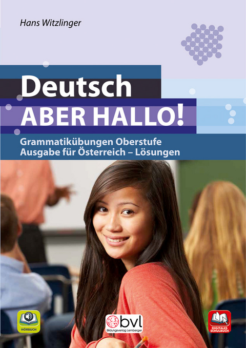 Deutsch - Aber hallo! - Grammatikübungen Oberstufe: Lösungsband - Hans Witzlinger