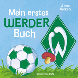 Mein erstes Werder-Buch - Rieken, Anne