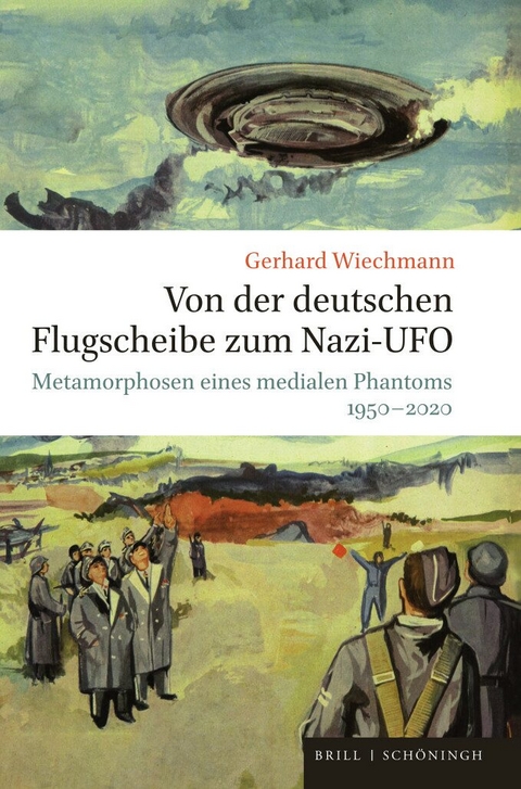 Von der deutschen Flugscheibe zum Nazi-UFO - Gerhard Wiechmann