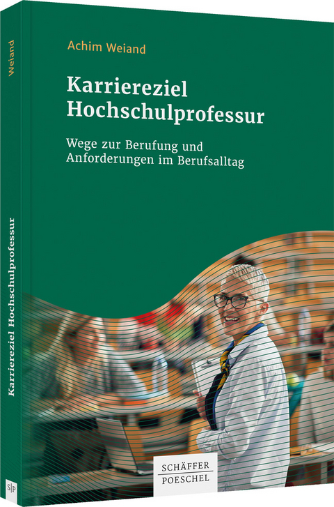 Karriereziel Hochschulprofessur - Achim Weiand