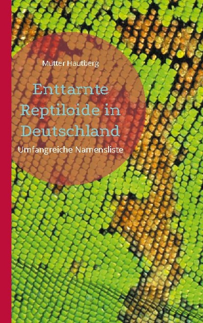 Enttarnte Reptiloide in Deutschland - Mutter Hautberg