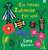 Ein neues Zuhause für uns - Lucy Cousins