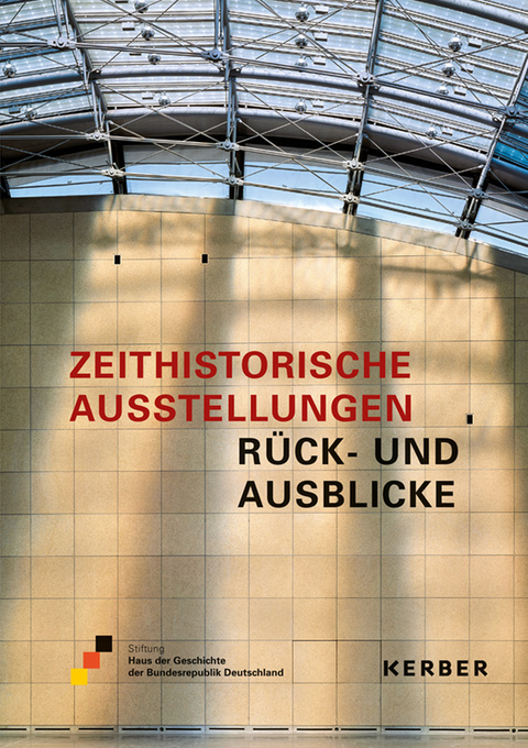 Zeithistorische Ausstellungen - 