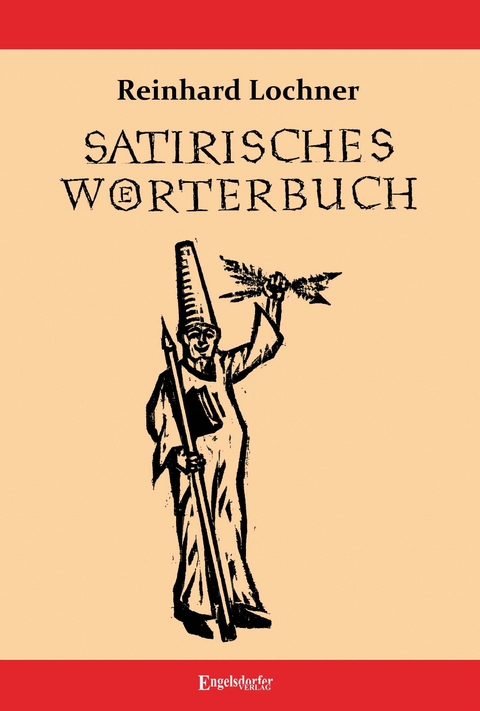 Satirisches Wörterbuch - Reinhard Lochner