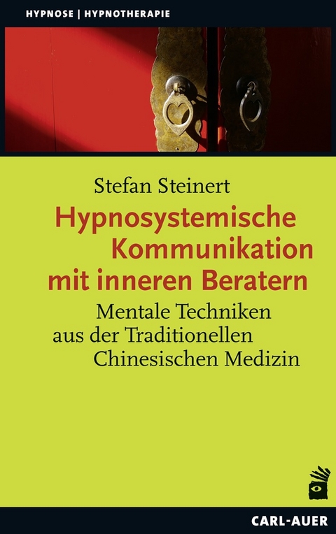 Hypnosystemische Kommunikation mit inneren Beratern - Stefan Steinert