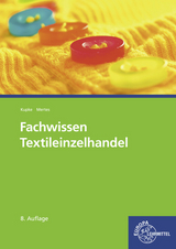 Fachwissen Textileinzelhandel - Hontheim, Timo; Hornberger, Marianne; Eberle, Hannelore; Gonser, Elke; Kupke, Renate; Mertes, Ursula; Diedrichs, Christian