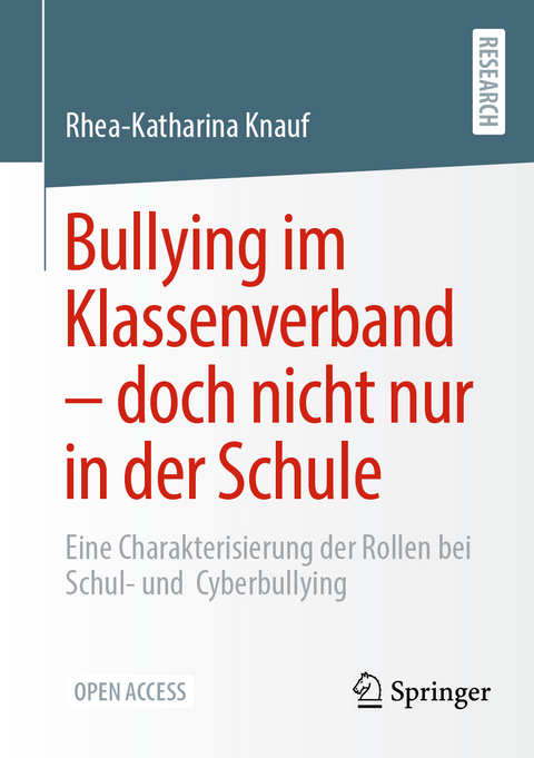 Bullying im Klassenverband – doch nicht nur in der Schule - Rhea-Katharina Knauf