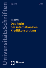 Das Recht des internationalen Kreditkonsortiums - Jan Böhle