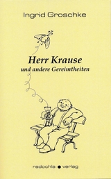 Herr Krause - Ingrid Groschke