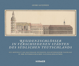 Residenzschlösser in verschiedenen Städten des südlichen Teutschlands - Georg Satzinger