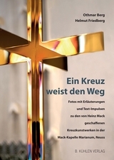 Ein Kreuz weist den Weg - Othmar Berg, Helmut Friedberg