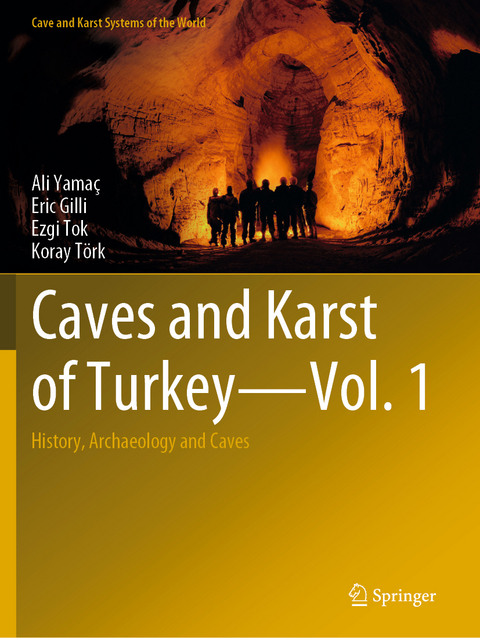 Caves and Karst of Turkey - Vol. 1 - Ali Yamaç, Eric Gilli, Ezgi Tok, Koray Törk