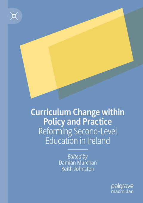 Curriculum Change within Policy and Practice - 