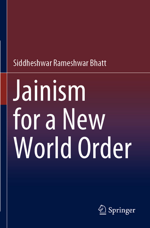 Jainism for a New World Order - Siddheshwar Rameshwar Bhatt