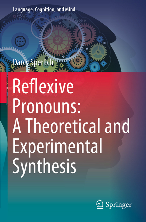 Reflexive Pronouns: A Theoretical and Experimental Synthesis - Darcy Sperlich