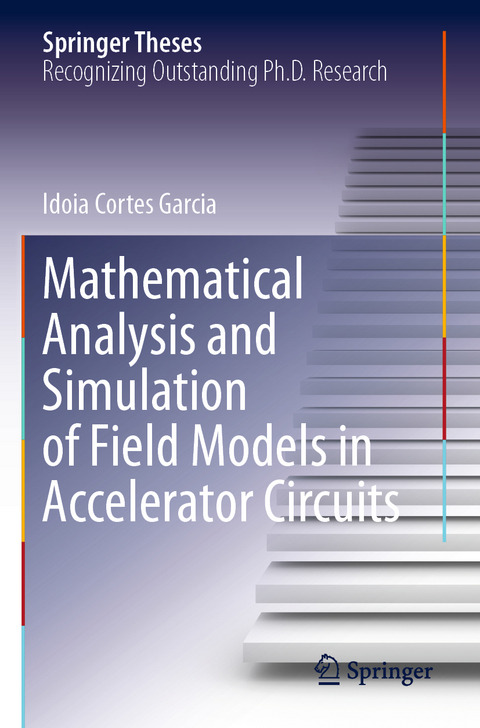 Mathematical Analysis and Simulation of Field Models in Accelerator Circuits - Idoia Cortes Garcia
