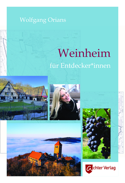 Weinheim für Entdecker*innen - Wolfgang Orians