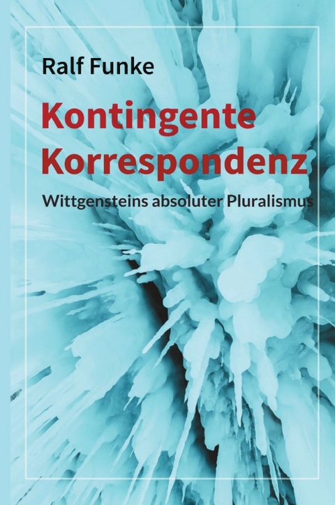 Kontingente Korrespondenz - Ralf Funke