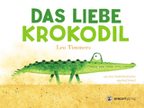 Das liebe Krokodil - Leo Timmers