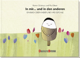 In mir... und in den anderen - Ein Buch über Kinder und ihre Gefühle - Karen Glistrup, Pia Olsen