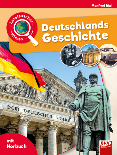 Leselauscher Wissen: Deutschlands Geschichte - Manfred Mai