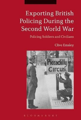 Exporting British Policing During the Second World War - Prof. Clive Emsley