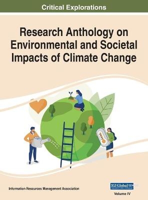 Research Anthology on Environmental and Societal Impacts of Climate Change, VOL 4 - 