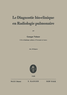 Le diagnostic bio-clinique en radiologie pulmonaire - G. Voluter
