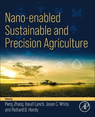 Nano-enabled Sustainable and Precision Agriculture - 