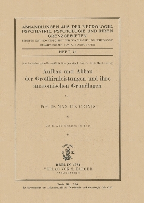 Aufbau und Abbau der Grosshirnleistungen und ihre anatomischen Grundlagen - M. de Crinis