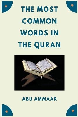 The Most Common Words In The Quran - Abu Ammaar