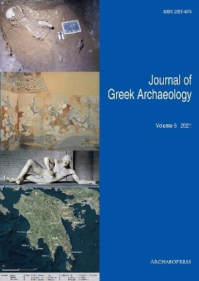 Journal of Greek Archaeology Volume 6 2021 - 