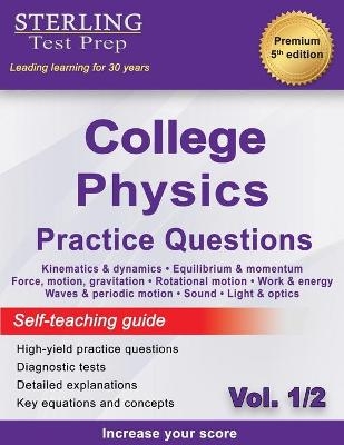 Sterling Test Prep College Physics Practice Questions - Sterling Test Prep