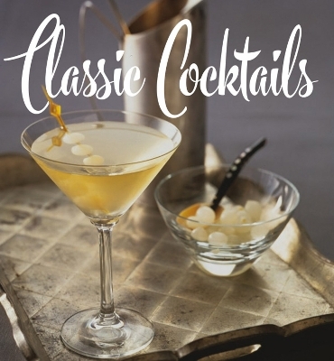 Classic Cocktails - Brian Hoefling