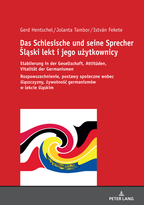 Das Schlesische und seine Sprecher Śląski lekt i jego użytkownicy - Gerd Hentschel, Jolanta Tambor, István Fekete