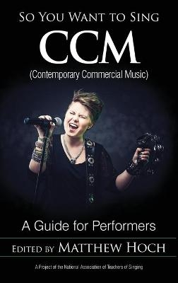 So You Want to Sing CCM (Contemporary Commercial Music) - 