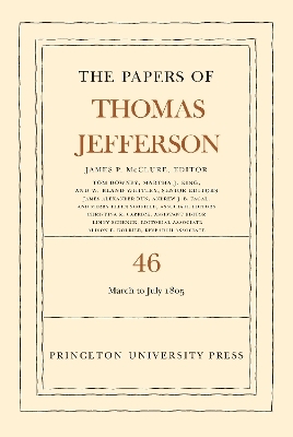 The Papers of Thomas Jefferson, Volume 46 - Thomas Jefferson