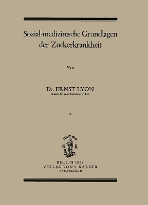 Sozialmedizinische Grundlagen der Zuckerkrankheit - E. Lyon