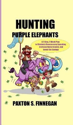 Hunting Purple Elephants - Paxton S Finnegan