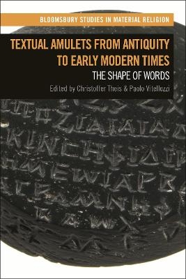 Textual Amulets from Antiquity to Early Modern Times - 