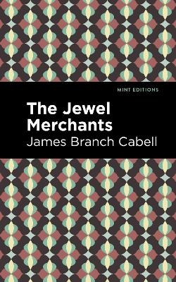 The Jewel Merchants - James Branch Cabell