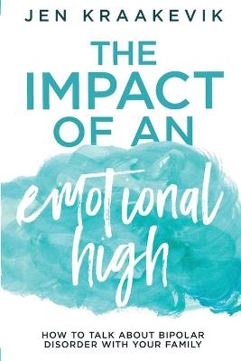 The Impact of an Emotional High - Jen Kraakevik