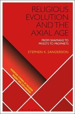 Religious Evolution and the Axial Age - Stephen K. Sanderson